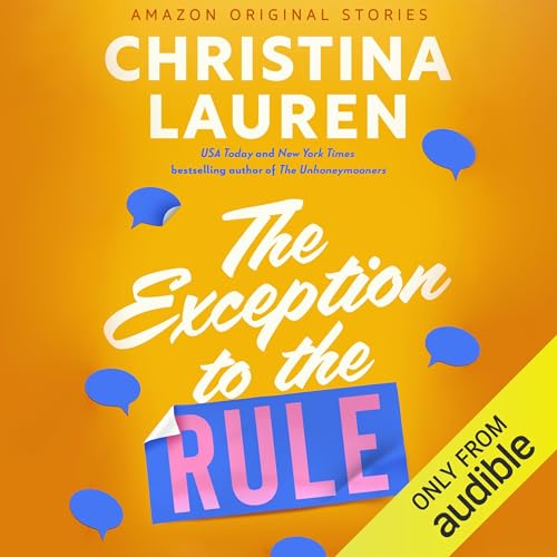 The Exception to the Rule By Christina Lauren